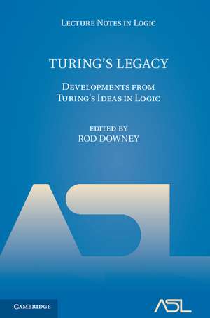 Turing's Legacy: Developments from Turing's Ideas in Logic de Rod Downey