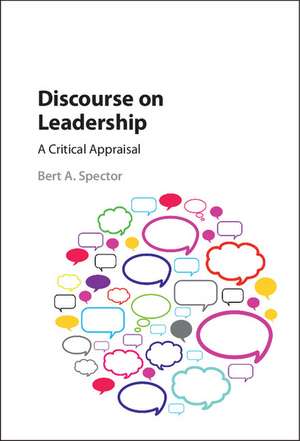 Discourse on Leadership: A Critical Appraisal de Bert A. Spector