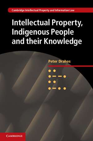 Intellectual Property, Indigenous People and their Knowledge de Peter Drahos