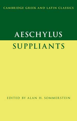 Aeschylus: Suppliants de Alan H. Sommerstein