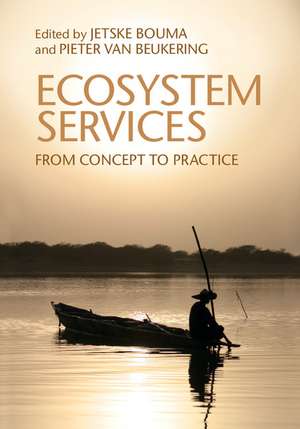 Ecosystem Services: From Concept to Practice de Jetske A. Bouma