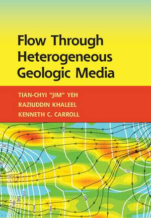 Flow through Heterogeneous Geologic Media de Tian-Chyi Yeh