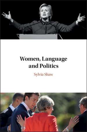 Women, Language and Politics de SYLVIA SHAW