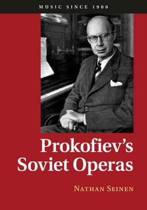 Prokofiev's Soviet Operas de Nathan Seinen