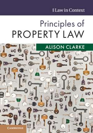 Principles of Property Law de Alison Clarke