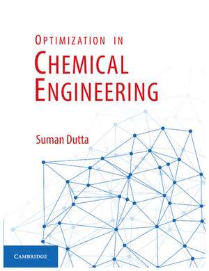 Optimization in Chemical Engineering de Suman Dutta