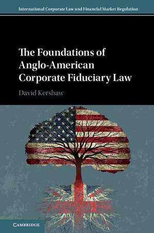 The Foundations of Anglo-American Corporate Fiduciary Law de David Kershaw