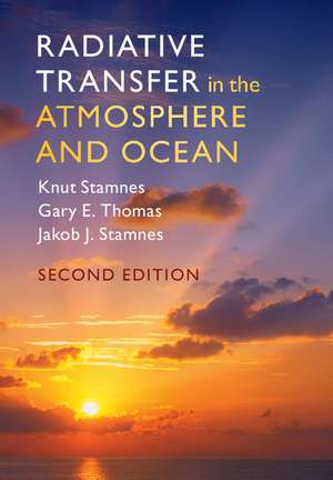 Radiative Transfer in the Atmosphere and Ocean de Knut Stamnes