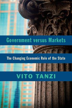 Government versus Markets: The Changing Economic Role of the State de Vito Tanzi