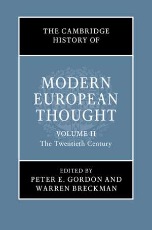 The Cambridge History of Modern European Thought: Volume 2, The Twentieth Century de Peter E. Gordon