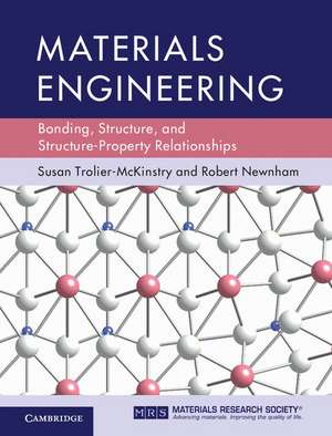 Materials Engineering: Bonding, Structure, and Structure-Property Relationships de Susan Trolier-McKinstry