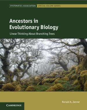 Ancestors in Evolutionary Biology: Linear Thinking about Branching Trees de Ronald A. Jenner