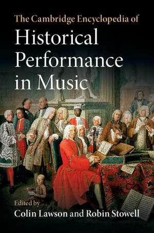 The Cambridge Encyclopedia of Historical Performance in Music de Colin Lawson