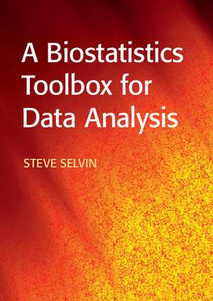 A Biostatistics Toolbox for Data Analysis de Steve Selvin