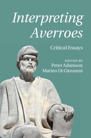 Interpreting Averroes: Critical Essays de Peter Adamson