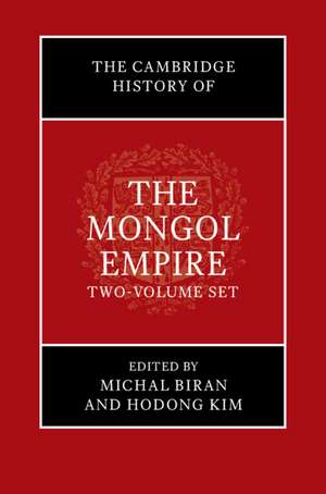 The Cambridge History of the Mongol Empire 2 Volume Set de Michal Biran