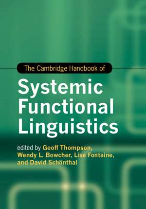 The Cambridge Handbook of Systemic Functional Linguistics de Geoff Thompson