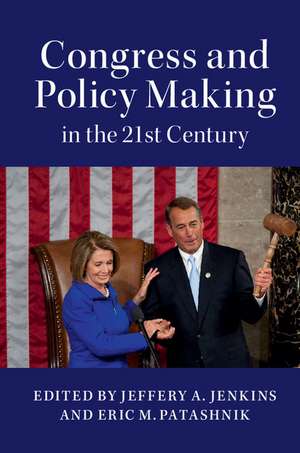 Congress and Policy Making in the 21st Century de Jeffery A. Jenkins