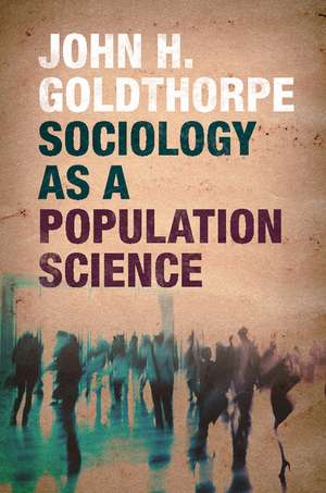 Sociology as a Population Science de John H. Goldthorpe