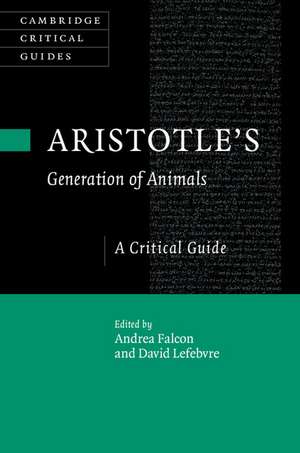 Aristotle's Generation of Animals: A Critical Guide de Andrea Falcon