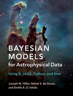 Bayesian Models for Astrophysical Data: Using R, JAGS, Python, and Stan de Joseph M. Hilbe