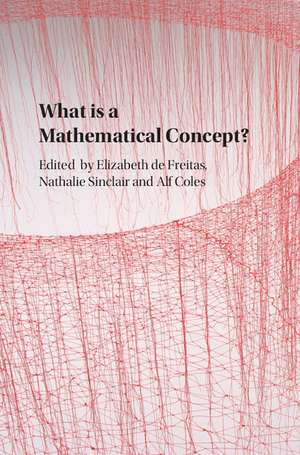 What is a Mathematical Concept? de Elizabeth de Freitas