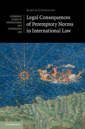 Legal Consequences of Peremptory Norms in International Law de Daniel Costelloe