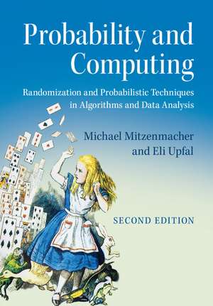 Probability and Computing: Randomization and Probabilistic Techniques in Algorithms and Data Analysis de Michael Mitzenmacher