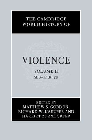 The Cambridge World History of Violence de Matthew S. Gordon