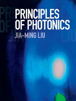 Principles of Photonics de Jia-Ming Liu