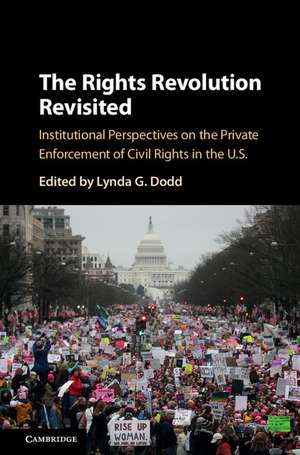 The Rights Revolution Revisited: Institutional Perspectives on the Private Enforcement of Civil Rights in the US de Lynda G. Dodd