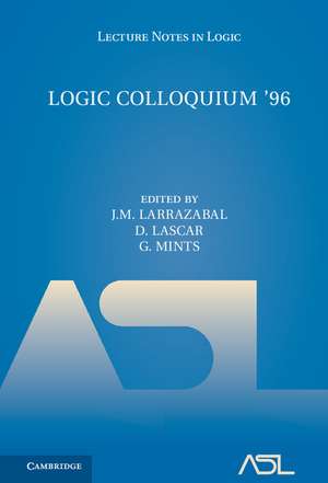 Logic Colloquium '96: Proceedings of the Colloquium held in San Sebastián, Spain, July 9–15, 1996 de J. M. Larrazabal