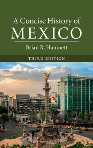 A Concise History of Mexico de Brian R. Hamnett