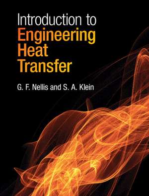 Introduction to Engineering Heat Transfer de G. F. Nellis