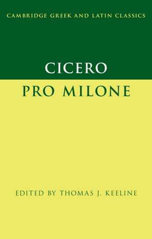 Cicero: Pro Milone de Thomas J. Keeline