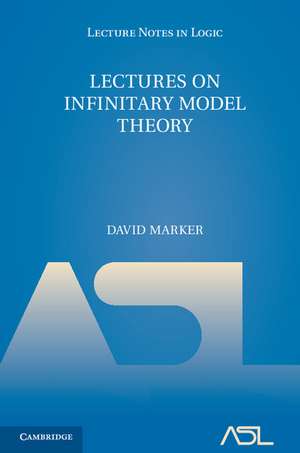 Lectures on Infinitary Model Theory de David Marker