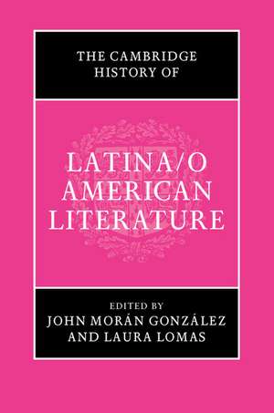 The Cambridge History of Latina/o American Literature de John Morán González