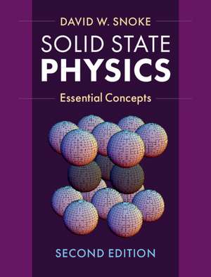 Solid State Physics: Essential Concepts de David W. Snoke