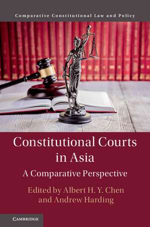 Constitutional Courts in Asia: A Comparative Perspective de Albert H. y. Chen