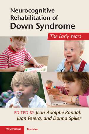 Neurocognitive Rehabilitation of Down Syndrome: Early Years de Jean-Adolphe Rondal