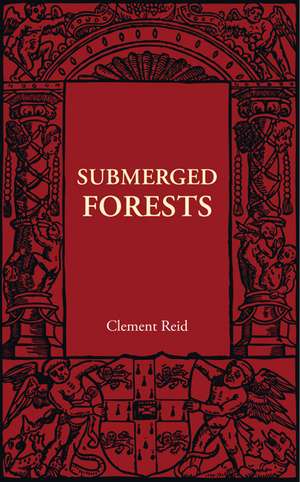 Submerged Forests de Clement Reid