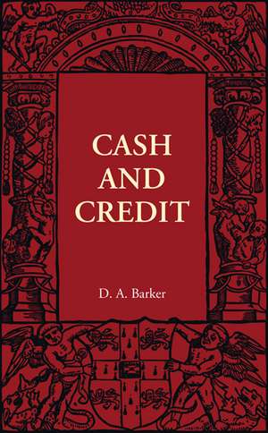 Cash and Credit de D. A. Barker