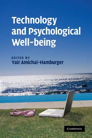 Technology and Psychological Well-being de Yair Amichai-Hamburger