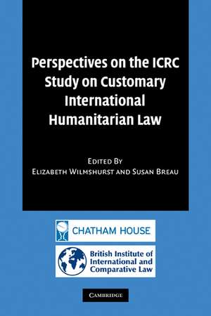 Perspectives on the ICRC Study on Customary International Humanitarian Law de Elizabeth Wilmshurst