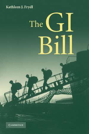 The G.I. Bill de Kathleen J. Frydl