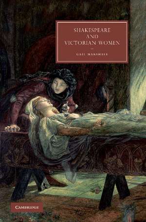 Shakespeare and Victorian Women de Gail Marshall