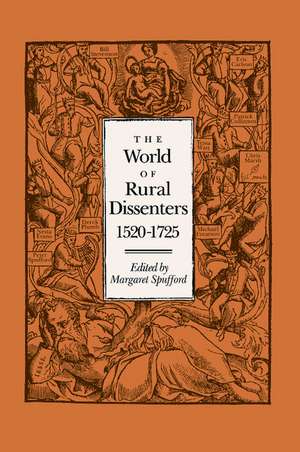 The World of Rural Dissenters, 1520–1725 de Margaret Spufford