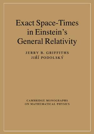 Exact Space-Times in Einstein's General Relativity de Jerry B. Griffiths