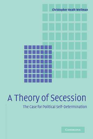 A Theory of Secession de Christopher Heath Wellman