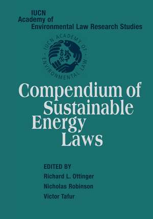 Compendium of Sustainable Energy Laws de Richard L. Ottinger